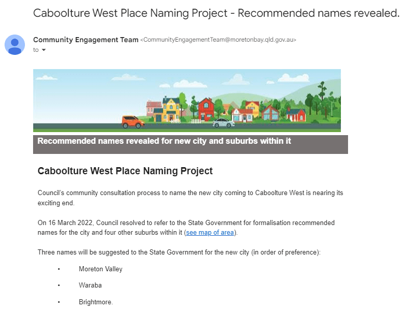 Screenshot of an email from the Moreton Bay Council’s Community Engagement Team, announcing the consultation process for the Caboolture West Place Naming Project.