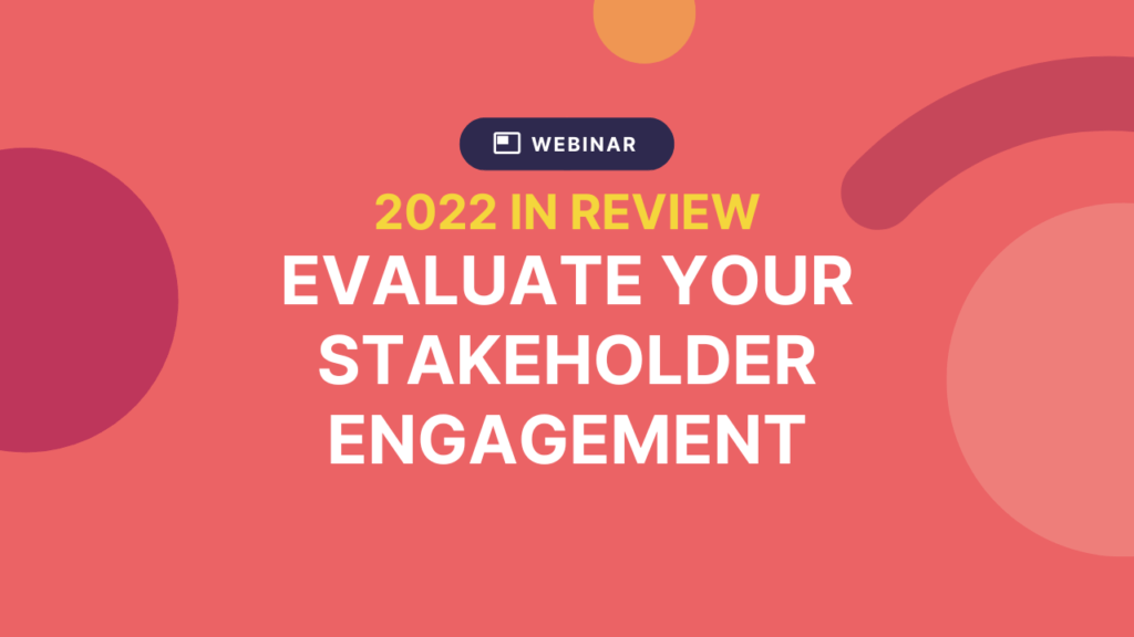 Webinar: Evaluate Your Stakeholder Engagement